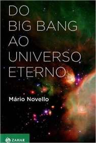 do-big-bang-ao-universo-eterno-livro-mario-novello-D_NQ_NP_642111-MLB20490616902_112015-O