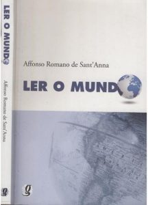 Ler o Mundo de Affonso Romano de Sant´Anna.